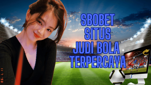 Review SBOBET Fitur dan Keunggulan